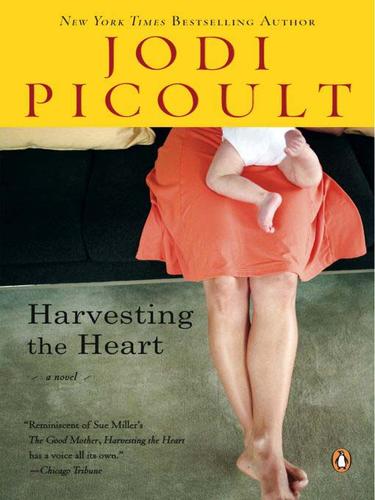 Jodi Picoult: Harvesting the Heart (EBook, 2009, Penguin USA, Inc.)