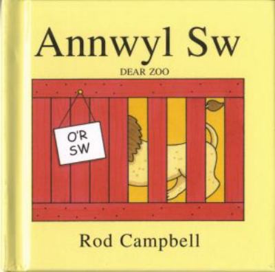 Rod Campbell, Roger Boore: Annwyl Sw/Dear Zoo (Llyfr Bach) (Welsh language, 2009, Dref Wen)