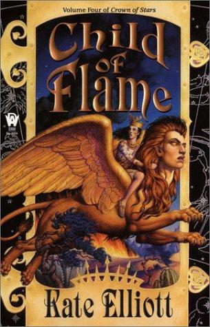 Child of Flame (Crown of Stars, Book 4) (Paperback, 2001, DAW)
