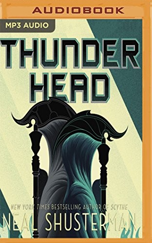 Neal Shusterman: Thunderhead (AudiobookFormat, 2018, Audible Studios on Brilliance Audio)