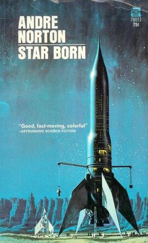 Andre Norton: Star Born (Paperback, 1970, Ace Books)