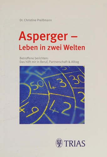 Asperger - Leben in zwei Welten (German language, 2012, TRIAS)