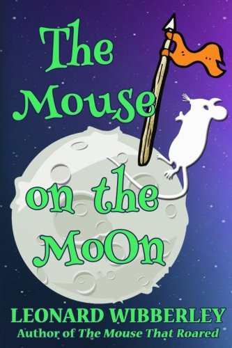 Leonard Wibberley: The Mouse On The Moon (Paperback, 2015, CreateSpace Independent Publishing Platform)