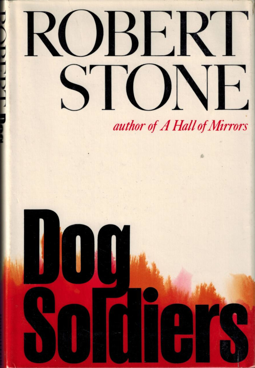 Robert Stone: Dog Soldiers (Hardcover, 1974, Houghton Mifflin)