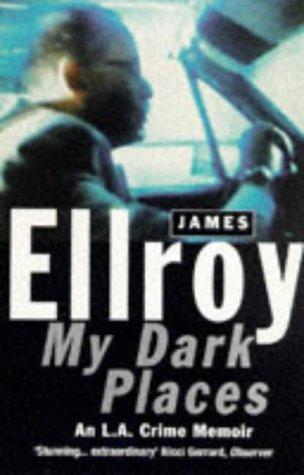 James Ellroy: My Dark Places (Paperback, 1997, Arrow Books Ltd)