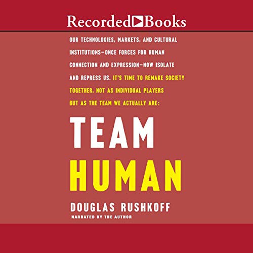 Team Human (AudiobookFormat, 2019, Recorded Books, Inc. and Blackstone Publishing)