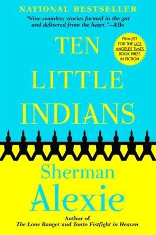 Sherman Alexie: Ten Little Indians (Paperback, 2004, Grove Press)