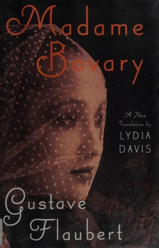 Gustave Flaubert: Madame Bovary (2010, Viking)