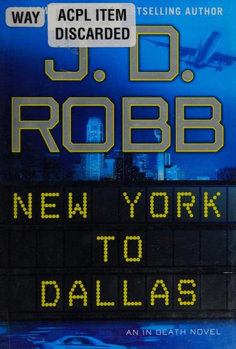 Nora Roberts: New York to Dallas (2011, G. P. Putnam's Sons)