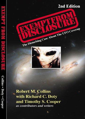 Robert M. Collins: Exempt from Disclosure, 2nd Ed, Rev 2007 (The Black World of UFOs: The Vaults at Wright-Pat, Site 51 (the ranch), Los Alamos) (Paperback, 2006, Peregrine Communications)