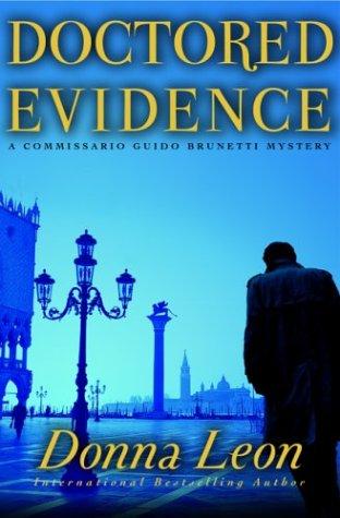 Donna Leon: Doctored evidence (2004, Atlantic Monthly Press)