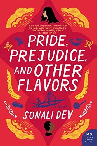 Sonali Dev: Pride, Prejudice, and Other Flavors (Paperback, 2019, William Morrow Paperbacks)