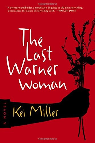 Kei Miller: The Last Warner Woman (Paperback, 2012, Coffee House Press)