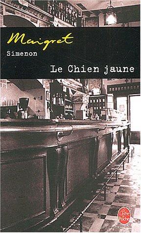Georges Simenon: Le Chien jaune (Paperback, French language, 2003, Le Livre De Poche)