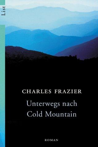Charles Frazier: Unterwegs nach Cold Mountain. (Paperback, German language, 2002, List Tb.)