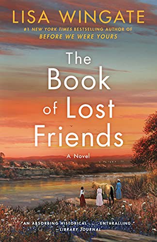 Lisa Wingate: The Book of Lost Friends (Paperback, 2021, Ballantine Books)