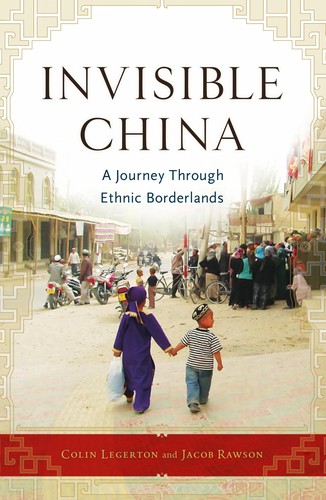 Invisible China (2009, Chicago Review Press)