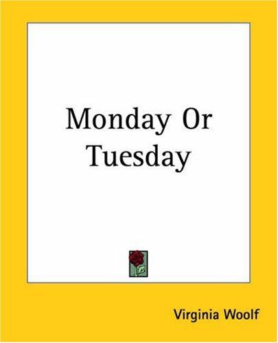 Virginia Woolf: Monday Or Tuesday (Paperback, 2004, Kessinger Publishing)