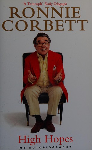 Ronnie Corbett: High Hopes (2016, Penguin Random House)