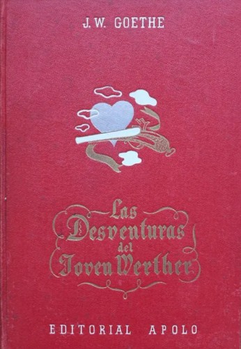 Johann Wolfgang von Goethe: Las desventuras del joven Werther (Hardcover, Spanish language, 1940, Apolo)