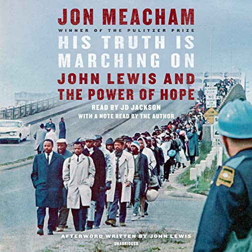 JD Jackson, John Lewis, Jon Meacham: His Truth Is Marching On (AudiobookFormat, 2020, Random House Audio)