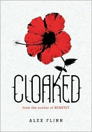 Alex Flinn: Cloaked (2011, HarperTeen)