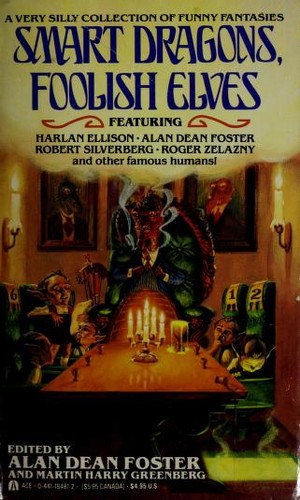 Smart Dragons, Foolish Elves (1991, Ace Books)