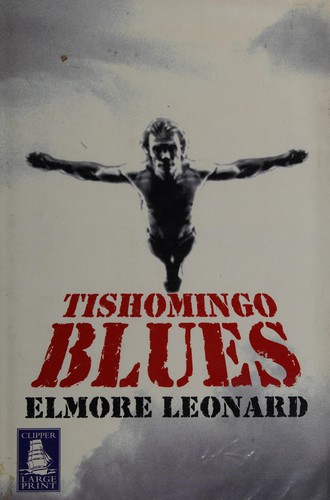 Elmore Leonard: Tishomingo blues. (2002, Clipper)