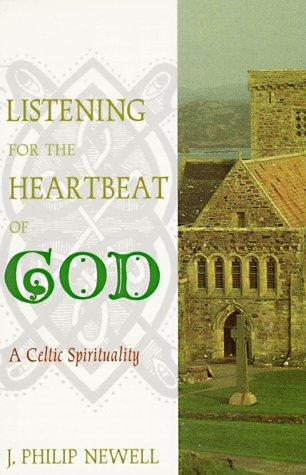 J. Philip Newell: Listening for the heartbeat of God (1997, Paulist Press)