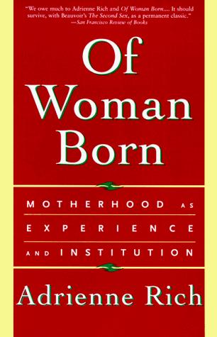 Of Woman Born (1995, W. W. Norton & Company)