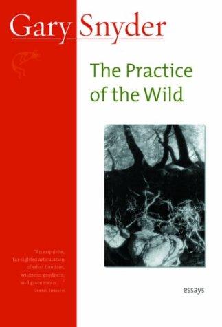 Gary Snyder: The Practice of the Wild (Paperback, Shoemaker & Hoard)