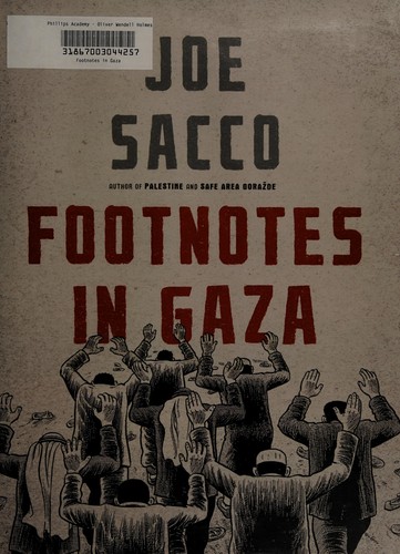 Joe Sacco: Footnotes in Gaza (2009, Metropolitan Books)