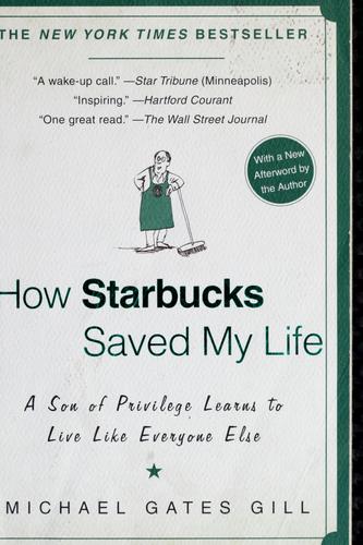 Michael Gates Gill: How Starbucks saved my life (2008, Gotham Books)