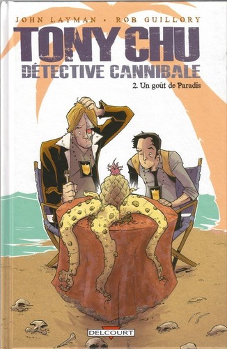 John Layman, Rob Guillory: Tony Chu, Détective cannibale (GraphicNovel, 2011, Delcourt)