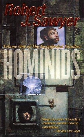 Robert J. Sawyer: Hominids (2003, Tor Science Fiction)