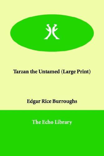 Edgar Rice Burroughs: Tarzan the Untamed (Paperback, 2006, Paperbackshop.Co.UK Ltd - Echo Library)