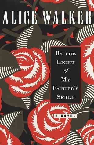 Alice Walker: By the light of my father's smile (1998, Random House)