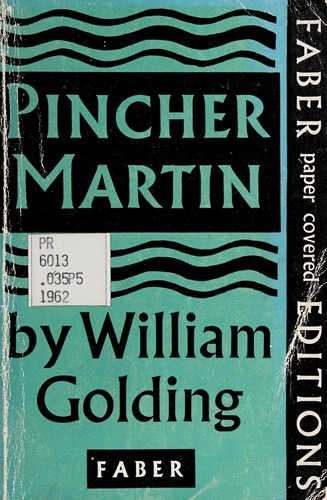 William Golding: Pincher Martin (1956, Faber and Faber)