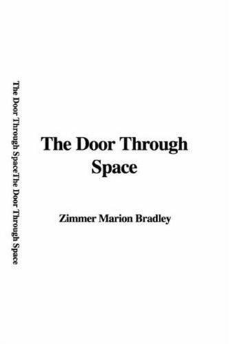 Marion Zimmer Bradley: The Door Through Space (Hardcover, 2007, IndyPublish)