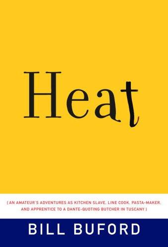 Bill Buford: Heat (Hardcover, 2006, Knopf)