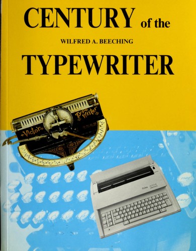 Wilfred A. Beeching: Century of the typewriter. (1990, British Typewriter Museum Publishing)