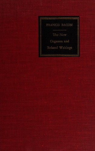 Francis Bacon: The new organon and related writings (1960, Macmillan, Collier Macmillan)