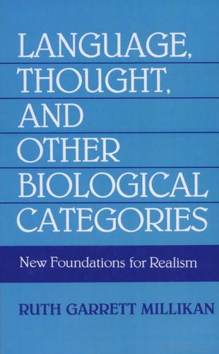 Ruth Garrett Millikan: Language, thought, and other biological categories (Paperback, 1984, MIT Press)