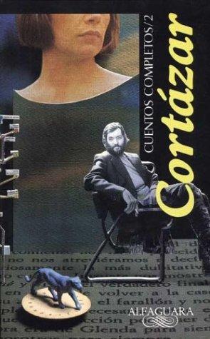 Julio Cortázar: Cuentos Completos 2 (Paperback, Spanish language, 1996, Aguilar)