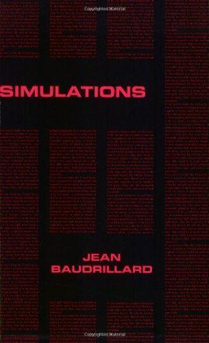 Jean Baudrillard: Simulations (1983)