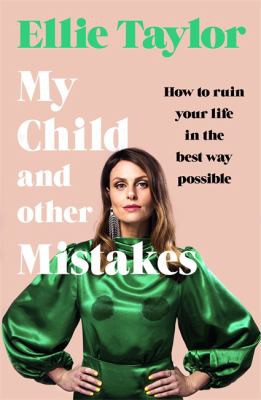 My Child and Other Mistakes (2021, Hodder & Stoughton)