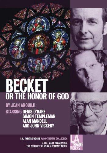 Jean Anouilh: Becket or the Honor of God (AudiobookFormat, 2005, L.A. Theatre Works)