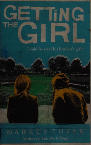 Markus Zusak: Getting the girl (2013, Definitions)