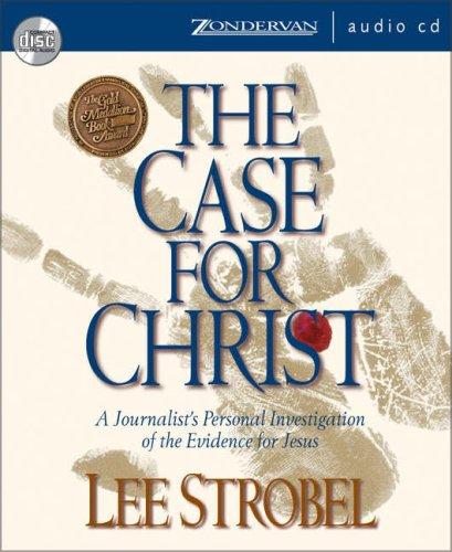 Lee Strobel: Case for Christ, The (AudiobookFormat, 2002, Zondervan)