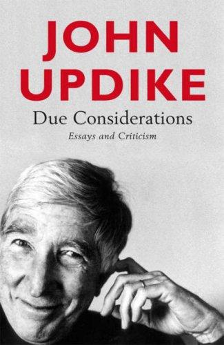 John Updike: Due Considerations (Hardcover, 2007, Hamish Hamilton Ltd)